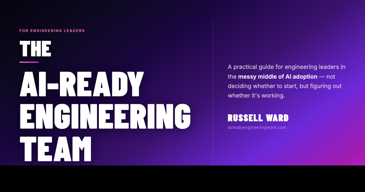 Russell Engineering Russell Ward — CTO, Engineering Leader & Author | AI-Ready Engineering Team